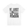 If Lost_Unisex Jersey Short Sleeve Tee