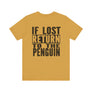 If Lost_Unisex Jersey Short Sleeve Tee