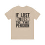 If Lost_Unisex Jersey Short Sleeve Tee